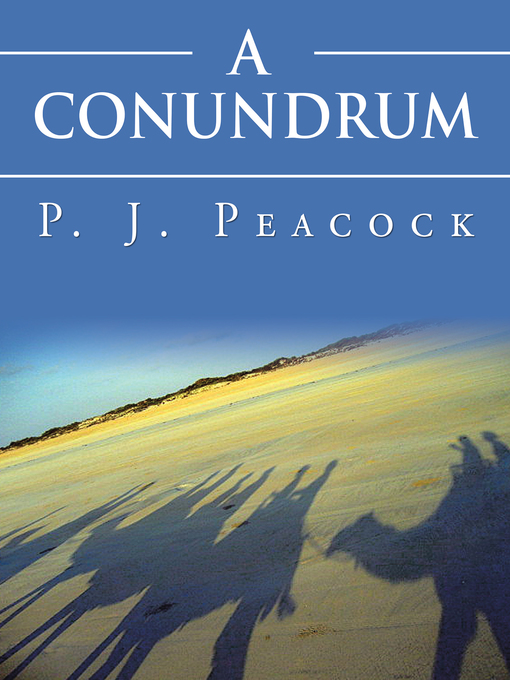 Title details for A  Conundrum by P. J. Peacock - Available